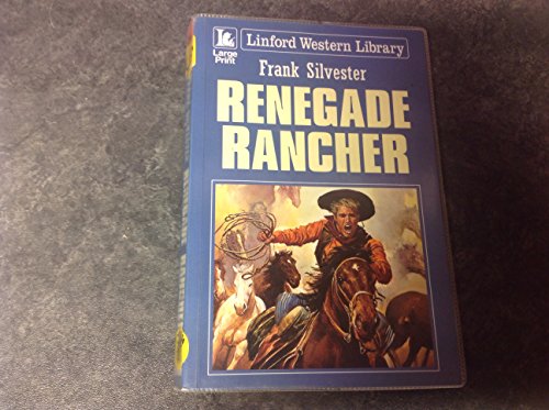 9780708945643: Renegade Rancher (LIN)