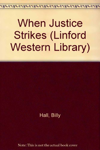 Stock image for When Justice Strikes (Linford Western Library) for sale by WorldofBooks