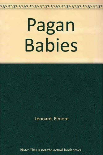Pagan Babies (9780708946138) by Elmore Leonard