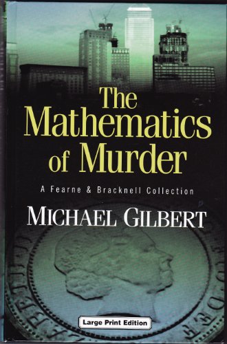 The Mathematics of Murder: A Fearne and Bracknell Collection (9780708946350) by Gilbert, Michael