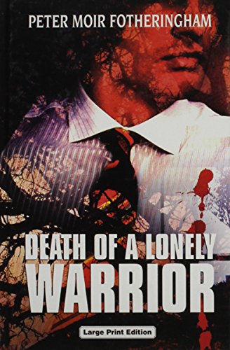 Beispielbild fr Death of a Lonely Warrior zum Verkauf von EbenezerBooks