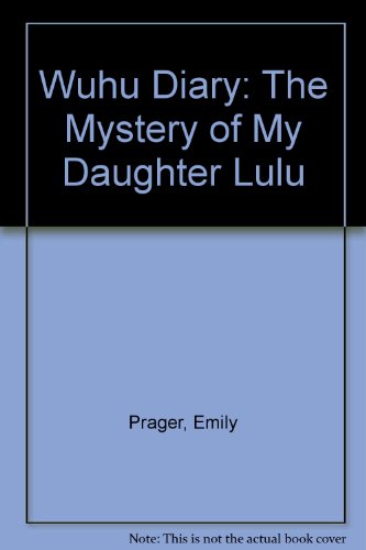 9780708946985: Wuhu Diary: The Mystery of My Daughter Lulu [Idioma Ingls]