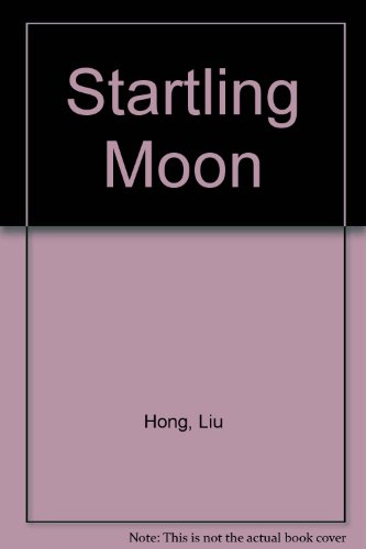 Stock image for Startling Moon ---------- LARGE PRINT EDITION --- Author inscription for sale by SAVERY BOOKS