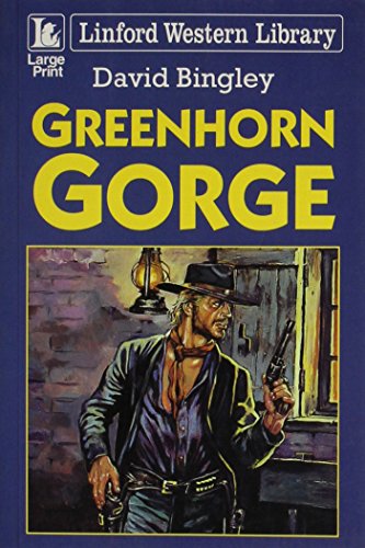 Imagen de archivo de Greenhorn Gorge (Linford Western Library S.) a la venta por madelyns books