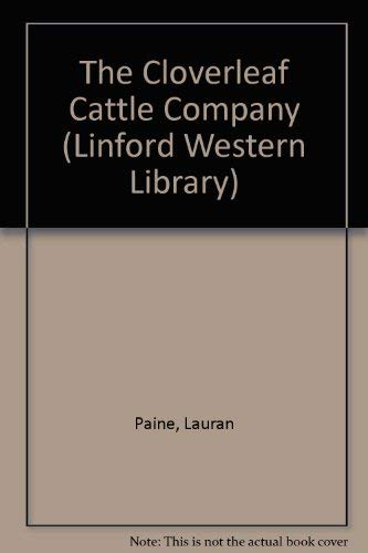 9780708950500: The Cloverleaf Cattle Company (LIN) (Linford Western Library)
