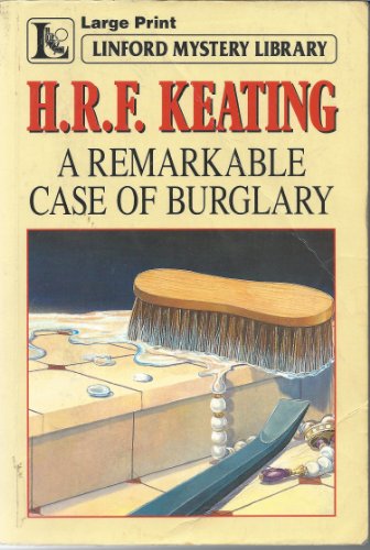 A Remarkable Case Of Burglary (LIN) (Linford Mystery Library) (9780708951569) by Keating, H.R.F.