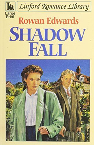 9780708953105: Shadow Fall (Linford Romance)