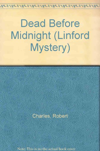 Dead Before Midnight (LIN) (9780708954218) by Charles, Robert