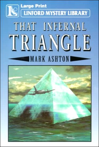 That Infernal Triangle (LIN) (Linford Mystery Library) (9780708954546) by Ashton, Mark