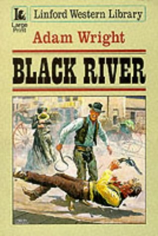 Stock image for Black River (Linford Western Library) for sale by Goldstone Books