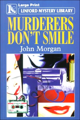 Murderers Don't Smile (LIN) (9780708955970) by Morgan, John