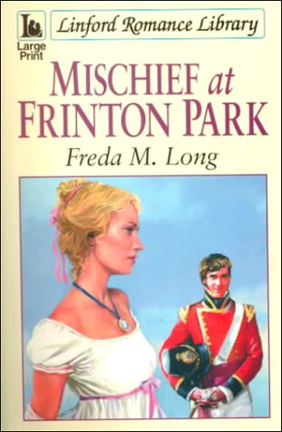 Imagen de archivo de Mischief At Frinton Park (LIN) (Linford Romance Library) a la venta por Phatpocket Limited