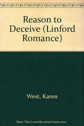Reason To Deceive (LIN) (Linford Romance Library) (9780708956397) by West, Karen