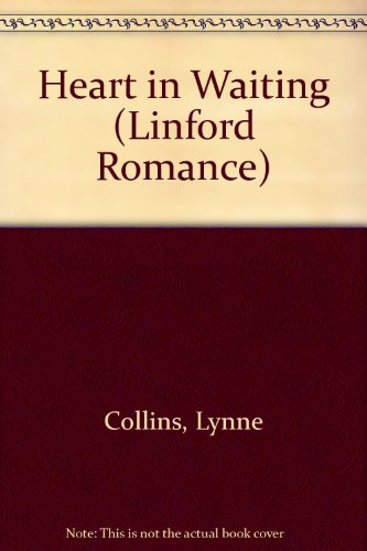 Heart In Waiting (LIN) (9780708957011) by Collins, Lynne