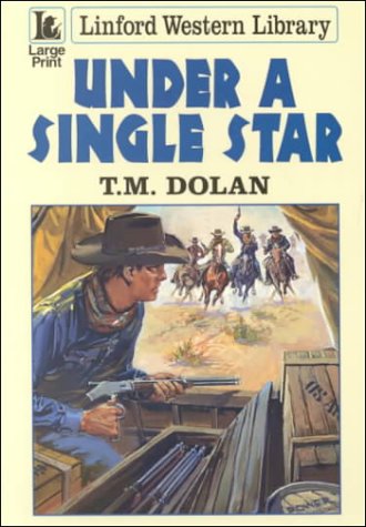 Under A Single Star (LIN) (9780708957141) by Dolan, T.M.