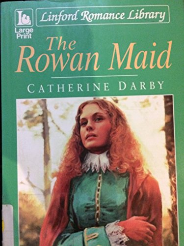 Stock image for The Rowan Maid (Linford Romance Library) for sale by Ergodebooks