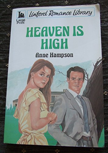 Heaven Is High (LIN) (9780708960035) by Hampson, Anne