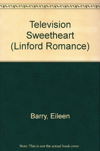 Stock image for TELEVISION SWEETHEART(LINFORD ROMANCE LIBRARY) for sale by TARPAULIN BOOKS AND COMICS