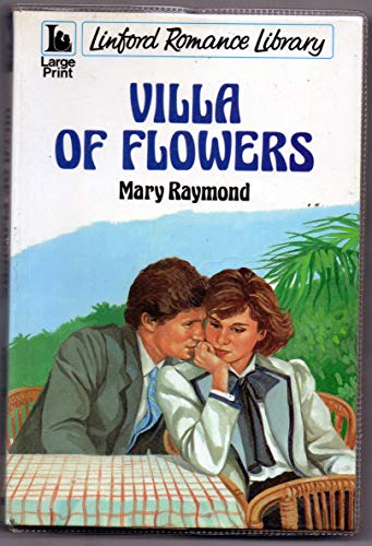 9780708960561: Villa of Flowers (Linford Romance)