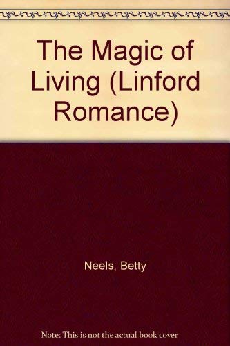 The Magic of Living (Harlequin Romance, 1841) (9780708960653) by Neels, Betty