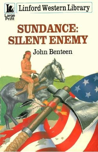Sundance: Silent Enemy (LIN) (Sundance Series) (9780708960783) by Benteen, John