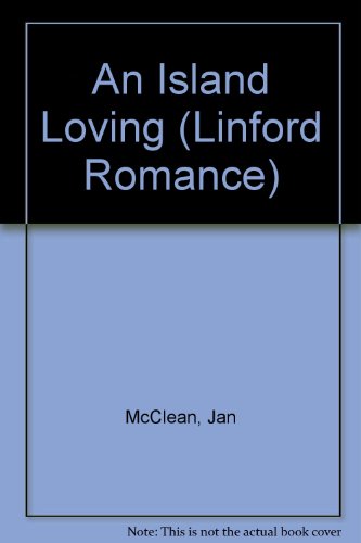 An Island Loving (LIN) (9780708960998) by Maclean, Jan