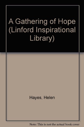9780708962756: A Gathering of Hope (Linford Inspirational Library)