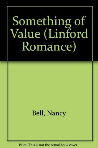 Something Of Value (LIN) (9780708963340) by Bell, Nancy