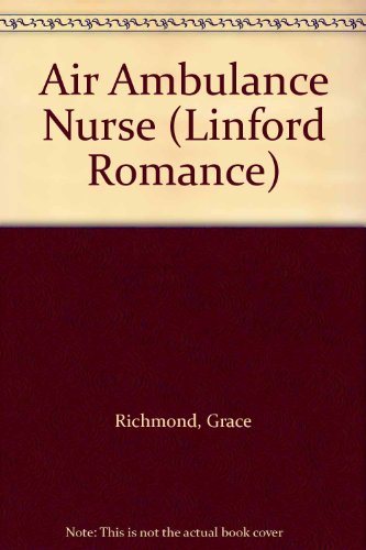 Air Ambulance Nurse (LIN) (9780708963807) by Richmond, Grace