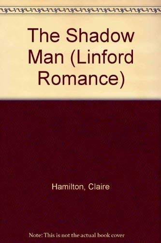 9780708966921: The Shadow Man (Linford Romance)