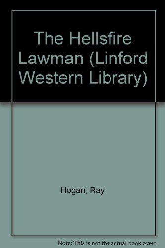 9780708967119: The Hellsfire Lawman (Linford Western Library)