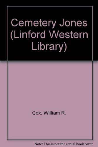 9780708967584: Cemetery Jones (Linford Western Library)