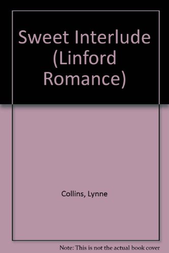 Sweet Interlude (LIN) (Linford Romance) (9780708967775) by Collins, Lynne