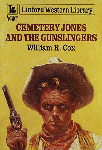 9780708969441: Cemetery Jones and the Gunslingers (Linford Western Library)
