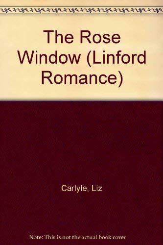 9780708971406: The Rose Window (Linford Romance)