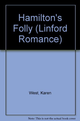 Hamilton's Folly (LIN) (Linford Romance Library) (9780708973271) by West, Karen