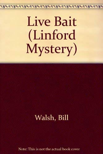 Live Bait (LIN) (Linford Mystery Library) (9780708976272) by Walsh, Bill