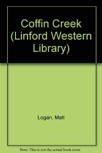 9780708976869: Coffin Creek (Linford Western Library)