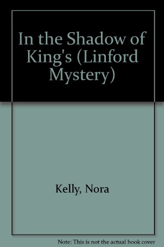 9780708977330: In the Shadow of King's (Linford Mystery)