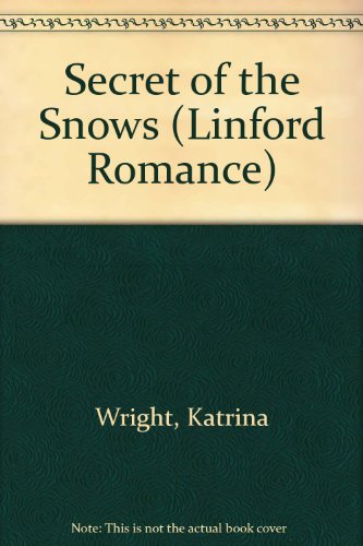 Imagen de archivo de Secret of the Snows (Linford Romance) a la venta por Bahamut Media