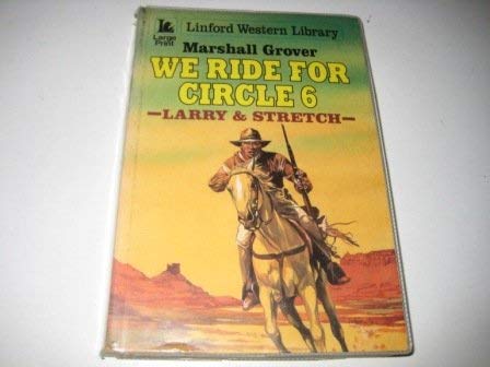 Imagen de archivo de We Ride for Circle 6: Larry & Stretch a la venta por ThriftBooks-Atlanta