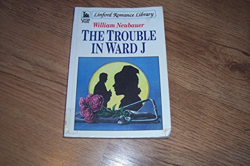 Beispielbild fr The Trouble in Ward J (Linford Romance) zum Verkauf von WorldofBooks