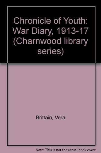 9780708980668: Chronicle of Youth: War Diary, 1913-17