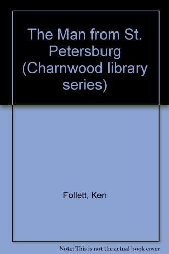 The Man from St. Petersburg (Charnwood library series) (9780708981030) by Follett