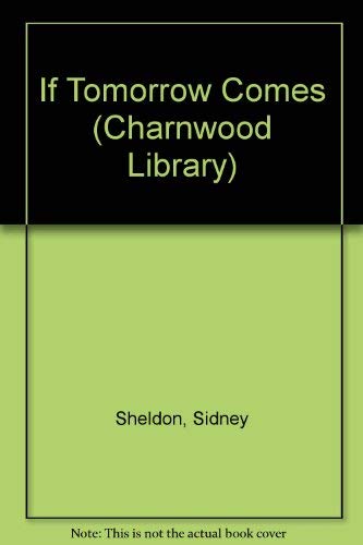 If Tomorrow Comes (Charnwood Library) (9780708982921) by Sidney Sheldon