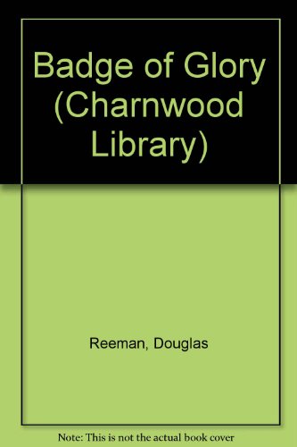 9780708983522: Badge of Glory (Charnwood Library)