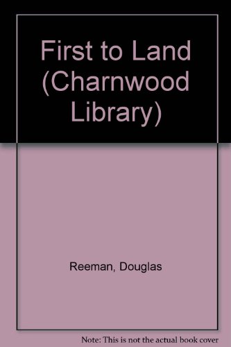 9780708983683: First to Land (Charnwood Library)