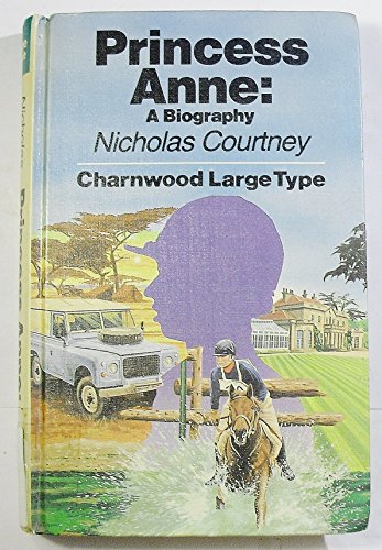 Beispielbild fr Princess Anne : A Biography zum Verkauf von Better World Books