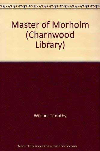 Beispielbild fr Master of Morholm (Charnwood Library) zum Verkauf von Reuseabook