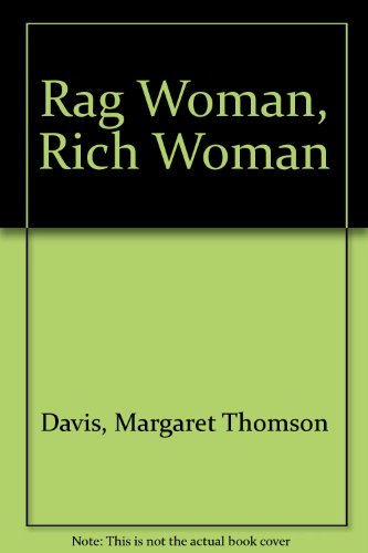9780708984680: Rag Woman, Rich Woman